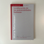 Vol. 6.- La Educación de las Potencialidades Humanas
