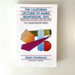 I The California lectures of María Montessori