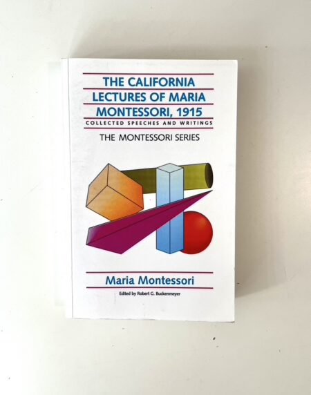 I The California lectures of María Montessori