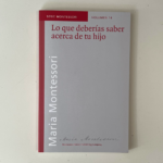 Vol. 14.- Lo que deberías saber acerca de tu hijo